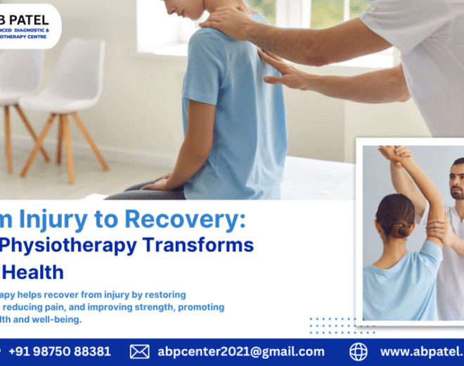 From Injury to Recovery_ How Physiotherapy Transforms Your Health